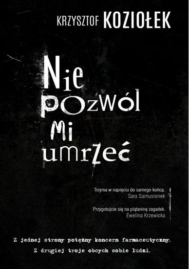 Koziołek Krzysztof - Nie pozwól mi umrzeć czyta Paweł Werpachowski - cover.jpg