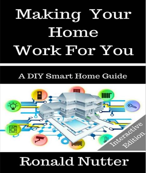 Covers - Making Your Home to Work for You A DIY Smart Home Guide.jpg