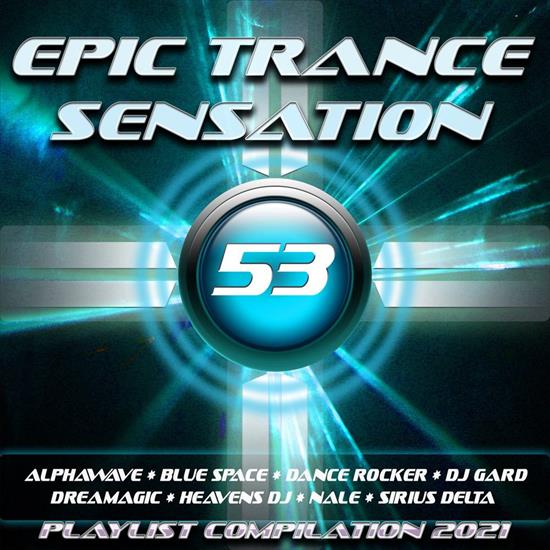 VA - Epic Trance Sensation 53 Playlist Compilation 2021 2020 MP3320kbps - folder.jpg
